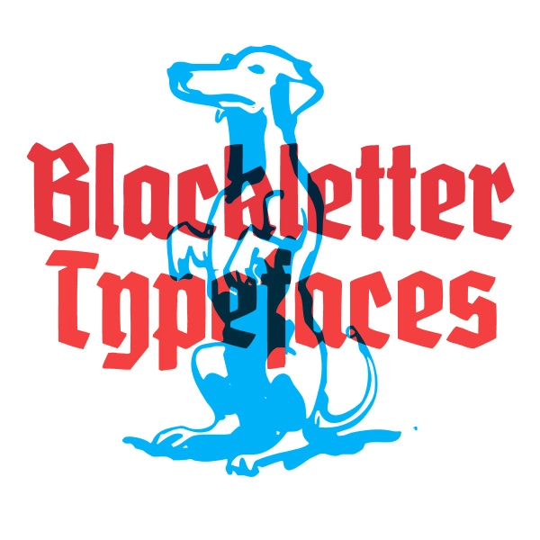 My Top Blackletter Typefaces